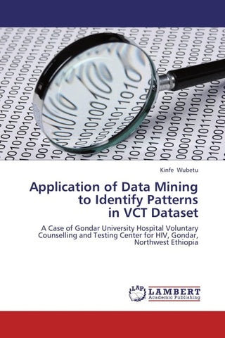 Application of Data Mining to Identify Patterns in VCT Dataset