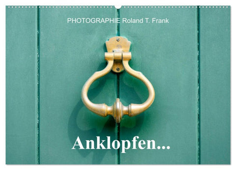 Anklopfen... (Wandkalender 2026 DIN A2 quer), CALVENDO Monatskalender