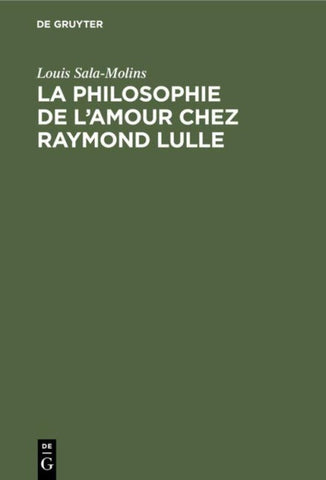 La philosophie de l'amour chez Raymond Lulle