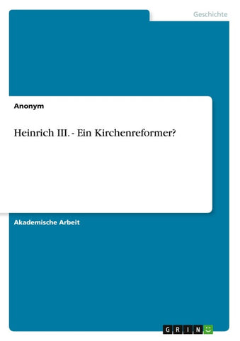 Heinrich III. - Ein Kirchenreformer?