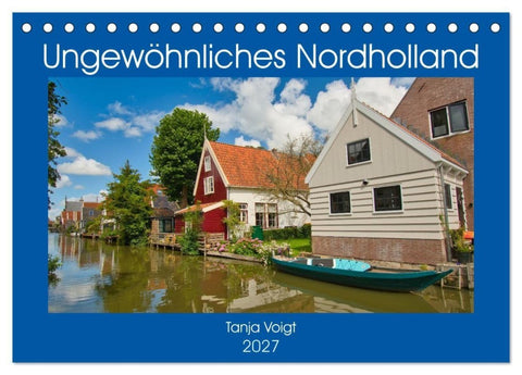 Ungewöhnliches Nordholland (Tischkalender 2027 DIN A5 quer), CALVENDO Monatskalender