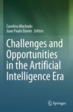 Challenges and Opportunities in the Artificial Intelligence Era