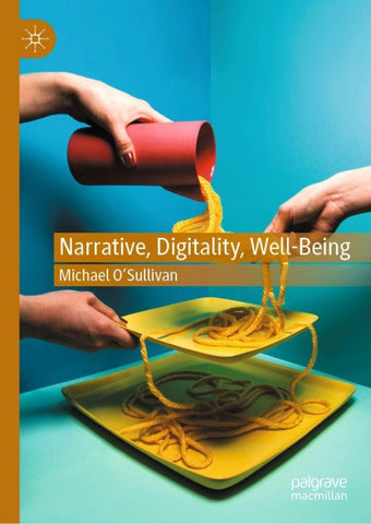 Narrative, Digitality, Well-Being