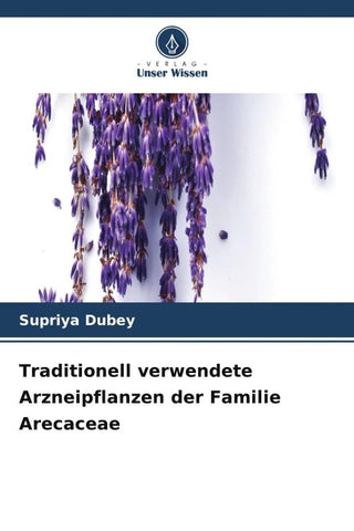 Traditionell verwendete Arzneipflanzen der Familie Arecaceae