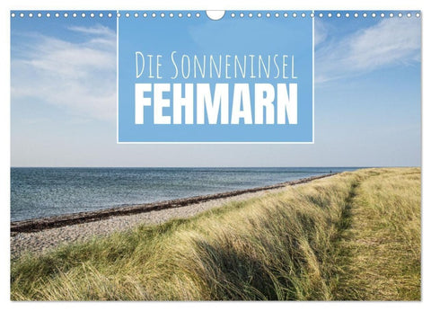 Die Sonneninsel Fehmarn (Wandkalender 2027 DIN A3 quer), CALVENDO Monatskalender
