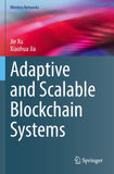 Adaptive and Scalable Blockchain Systems