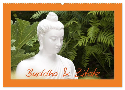Buddha & Zitate (Wandkalender 2027 DIN A2 quer), CALVENDO Monatskalender