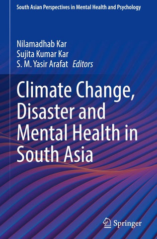 Climate Change, Disaster and Mental Health in South Asia