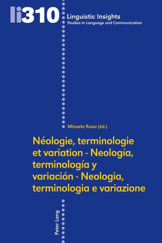 Néologie, terminologie et variation - Neología, terminología y variación – Neologia, terminologia e variazione