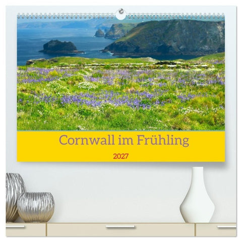 Cornwall im Frühling (hochwertiger Premium Wandkalender 2027 DIN A2 quer), Kunstdruck in Hochglanz