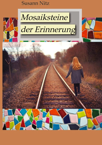 Mosaiksteine der Erinnerung
