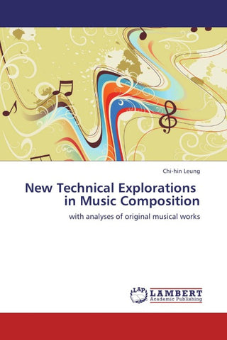 New Technical Explorations   in Music Composition