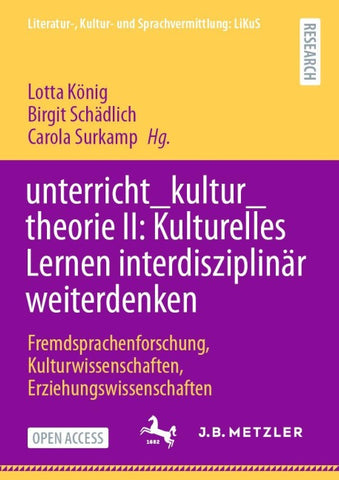 unterricht_kultur_theorie II: Kulturelles Lernen interdisziplinär weiterdenken