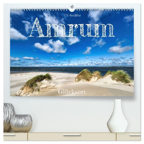Amrum Glücksort (hochwertiger Premium Wandkalender 2027 DIN A2 quer), Kunstdruck in Hochglanz