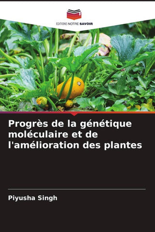 Progrès de la génétique moléculaire et de l'amélioration des plantes