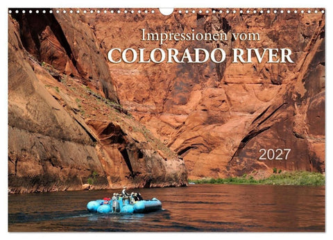 Impressionen vom Colorado River (Wandkalender 2027 DIN A3 quer), CALVENDO Monatskalender
