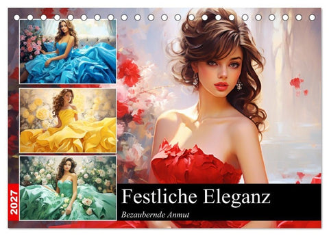 Festliche Eleganz. Bezaubernde Anmut (Tischkalender 2027 DIN A5 quer), CALVENDO Monatskalender
