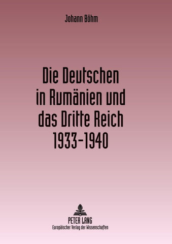 Die Deutschen in Rumänien und das Dritte Reich 1933-1940