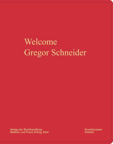 Gregor Schneider. Welcome