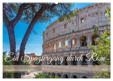 Ein Spaziergang durch Rom (Wandkalender 2026 DIN A2 quer), CALVENDO Monatskalender