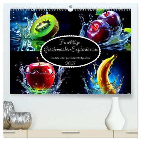 Fruchtige Geschmacks-Explosionen (hochwertiger Premium Wandkalender 2027 DIN A2 quer), Kunstdruck in Hochglanz