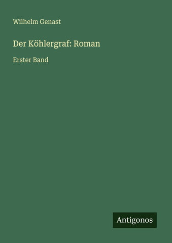 Der Köhlergraf: Roman