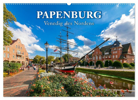 Papenburg - Venedig des Nordens (Wandkalender 2026 DIN A2 quer), CALVENDO Monatskalender