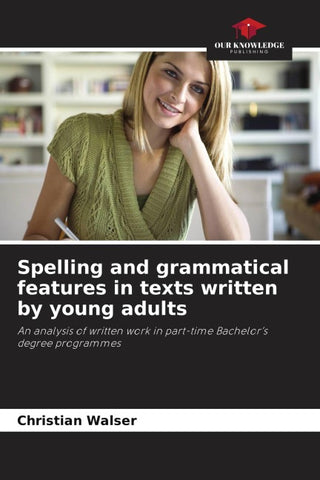 Spelling and grammatical features in texts written by young adults