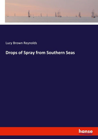 Drops of Spray from Southern Seas