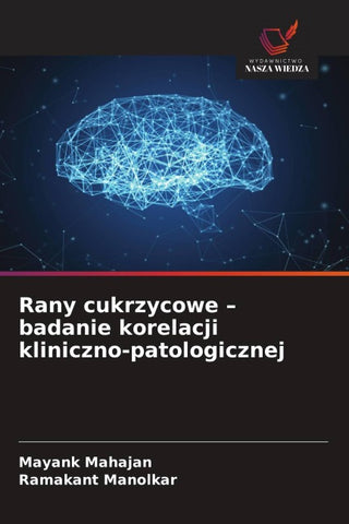 Rany cukrzycowe - badanie korelacji kliniczno-patologicznej