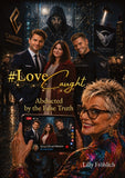 #LoveCaught - A Romantic Action Thriller Comedy - Where Love Becomes the Target Between Chocolate and Security Measures