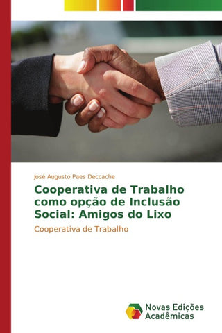 Cooperativa de Trabalho como opção de Inclusão Social: Amigos do Lixo
