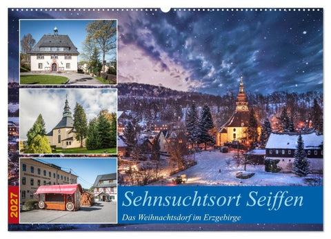 Sehnsuchtsort Seiffen (Wandkalender 2027 DIN A2 quer), CALVENDO Monatskalender