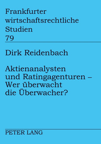 Aktienanalysten und Ratingagenturen – - Wer überwacht die Überwacher?