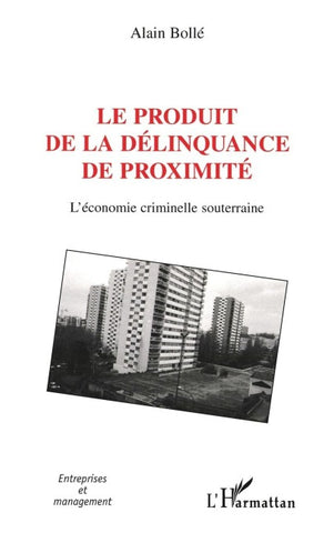 Le produit de la délinquance de proximité