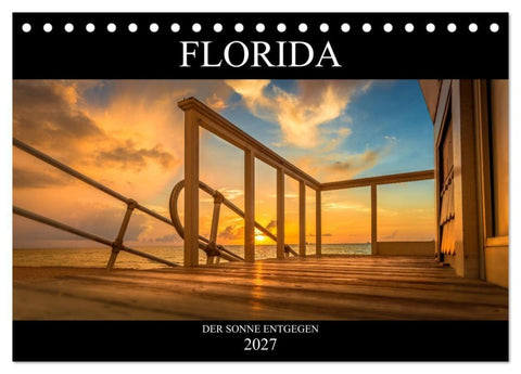 Florida. Der Sonne entgegen. (Tischkalender 2027 DIN A5 quer), CALVENDO Monatskalender