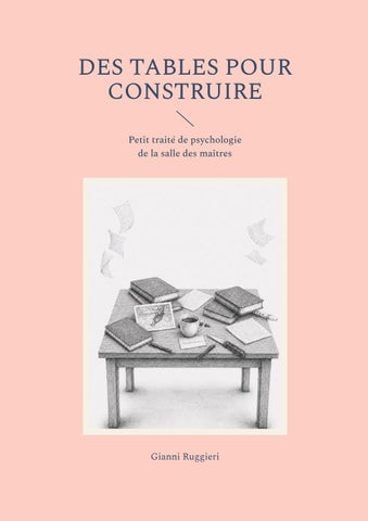 Des tables pour construire