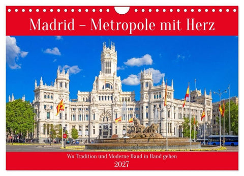 Madrid – Metropole mit Herz (Wandkalender 2027 DIN A4 quer), CALVENDO Monatskalender