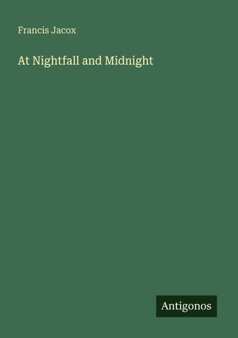At Nightfall and Midnight