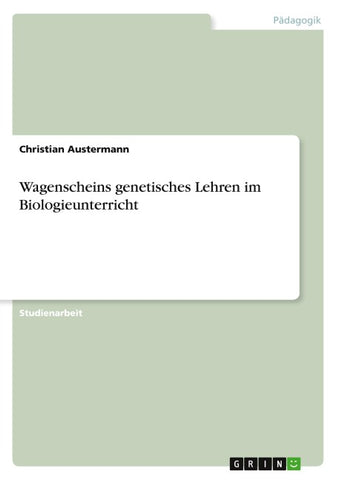 Wagenscheins genetisches Lehren im Biologieunterricht