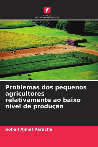 Problemas dos pequenos agricultores relativamente ao baixo nível de produção