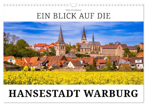 Ein Blick auf die Hansestadt Warburg (Wandkalender 2027 DIN A3 quer), CALVENDO Monatskalender