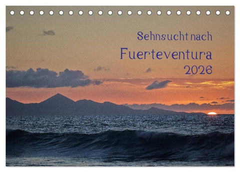 Sehnsucht nach Fuerteventura (Tischkalender 2026 DIN A5 quer), CALVENDO Monatskalender