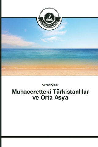 Muhaceretteki Türkistanl¿lar ve Orta Asya
