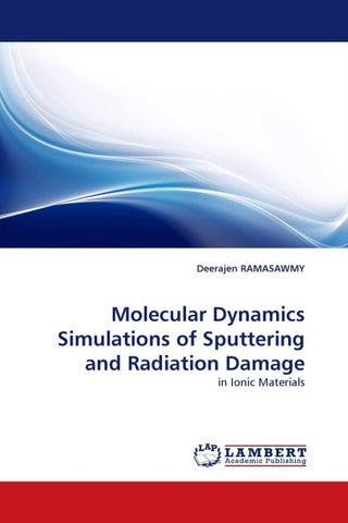 Molecular Dynamics Simulations of Sputtering and Radiation Damage