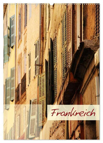 Frankreich - Wandkalender (Wandkalender 2027 DIN A2 hoch), CALVENDO Monatskalender
