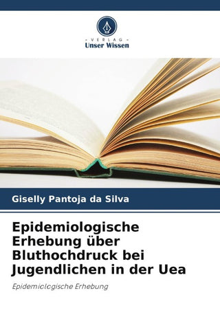 Epidemiologische Erhebung über Bluthochdruck bei Jugendlichen in der Uea