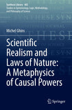 Scientific Realism and Laws of Nature: A Metaphysics of Causal Powers