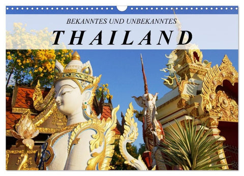 Bekanntes und Unbekanntes Thailand (Wandkalender 2027 DIN A3 quer), CALVENDO Monatskalender