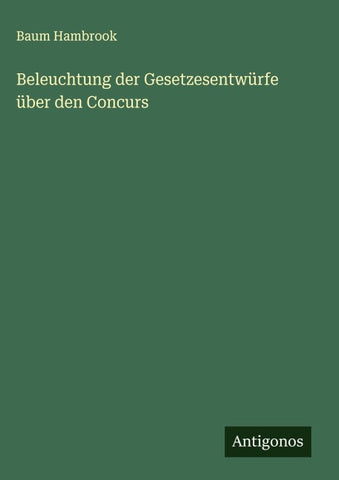 Beleuchtung der Gesetzesentwürfe über den Concurs